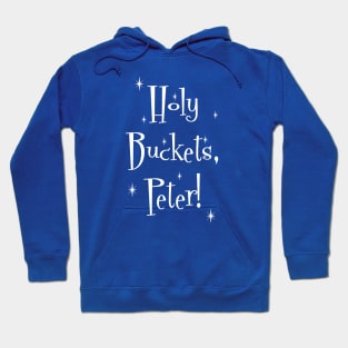 Holy Buckets, Peter! Hoodie